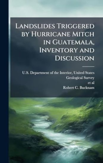 Landslides Triggered by Hurricane Mitch in Guatemala, Inventory and Discussion