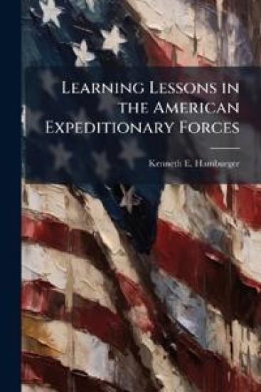 Learning Lessons in the American Expeditionary Forces