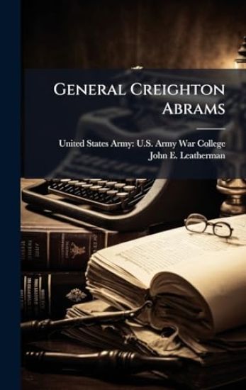 General Creighton Abrams