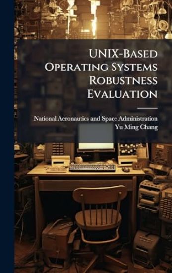 UNIX-Based Operating Systems Robustness Evaluation