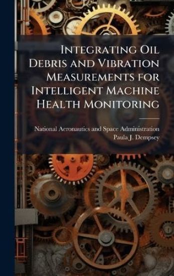 Integrating Oil Debris and Vibration Measurements for Intelligent Machine Health Monitoring