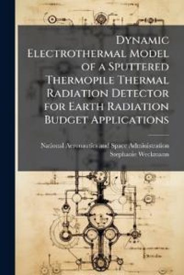 Dynamic Electrothermal Model of a Sputtered Thermopile Thermal Radiation Detector for Earth Radiation Budget Applications