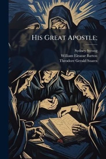His Great Apostle;