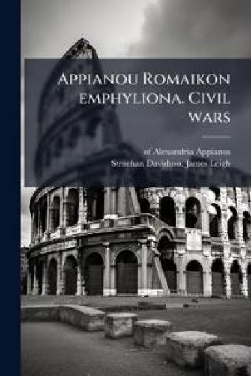 Appianou Romaikon emphyliona. Civil wars