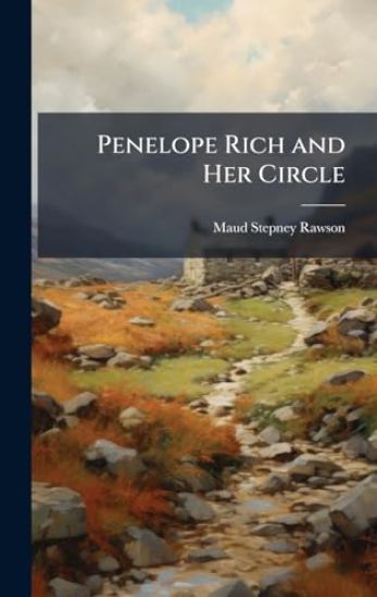 Penelope Rich and Her Circle