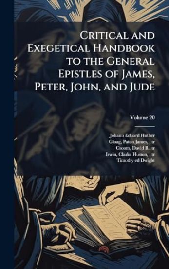 Critical and Exegetical Handbook to the General Epistles of James, Peter, John, and Jude