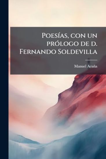 PoesÃ-as, con un prÃ3logo de d. Fernando Soldevilla