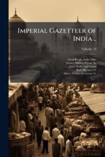 Imperial Gazetteer of India ..