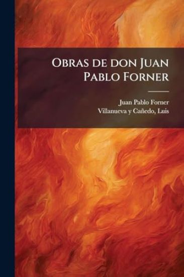 Obras de don Juan Pablo Forner