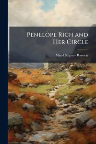 Penelope Rich and Her Circle