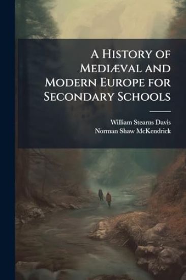A History of MediÃ]val and Modern Europe for Secondary Schools