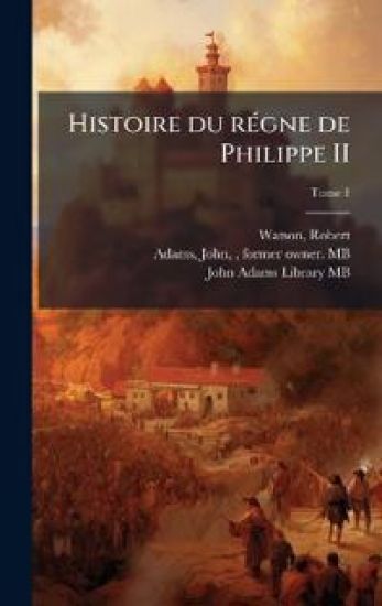 Histoire du rÃ(c)gne de Philippe II