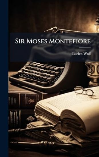 Sir Moses Montefiore