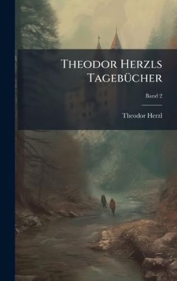 Theodor Herzls TagebÃ1/4cher