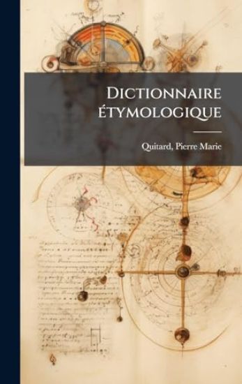 Dictionnaire Ã(c)tymologique