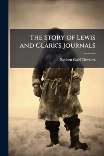 The Story of Lewis and Clark's Journals