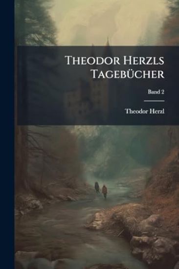 Theodor Herzls TagebÃ1/4cher