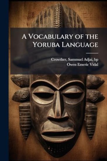 A Vocabulary of the Yoruba Language