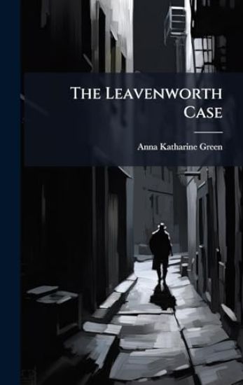 The Leavenworth Case