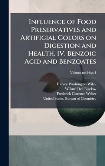 Influence of Food Preservatives and Artificial Colors on Digestion and Health. IV. Benzoic Acid and Benzoates