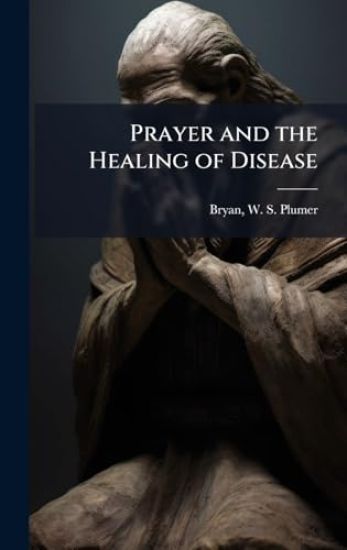 Prayer and the Healing of Disease