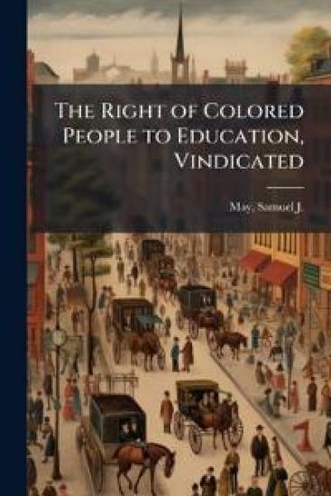 The Right of Colored People to Education, Vindicated