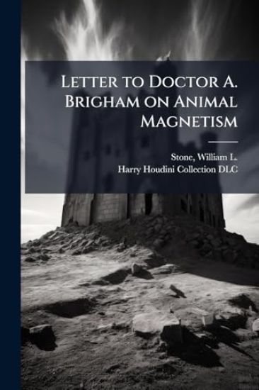 Letter to Doctor A. Brigham on Animal Magnetism