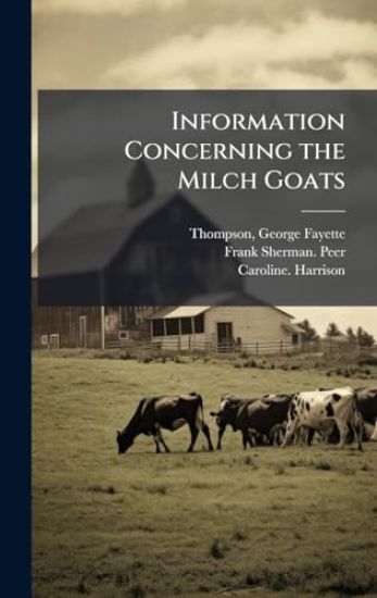Information Concerning the Milch Goats