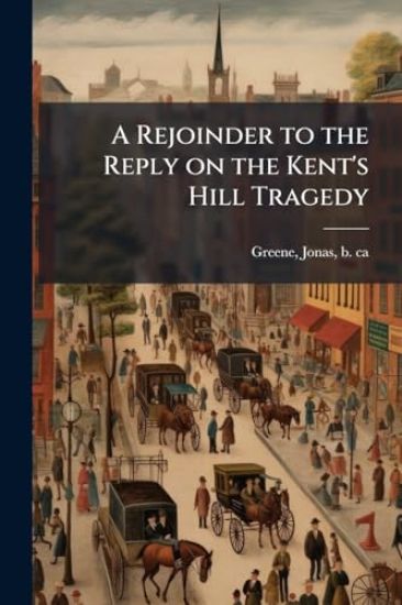 A Rejoinder to the Reply on the Kent's Hill Tragedy
