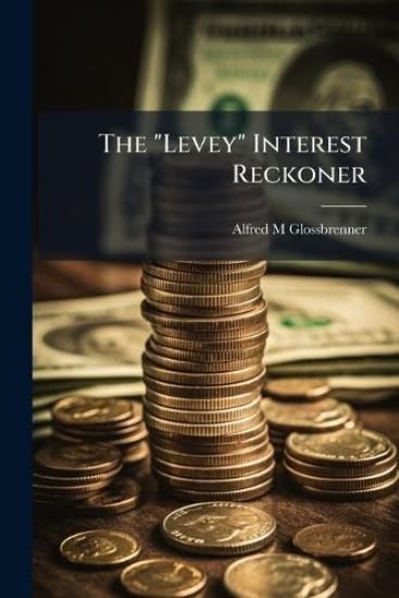 The "Levey" Interest Reckoner