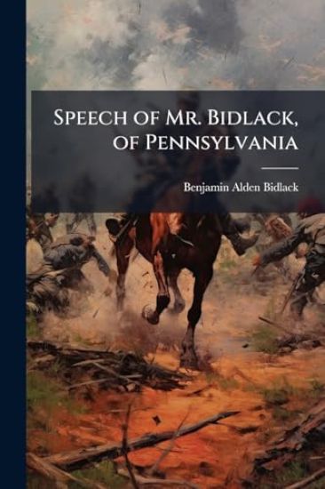 Speech of Mr. Bidlack, of Pennsylvania