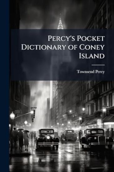 Percy's Pocket Dictionary of Coney Island