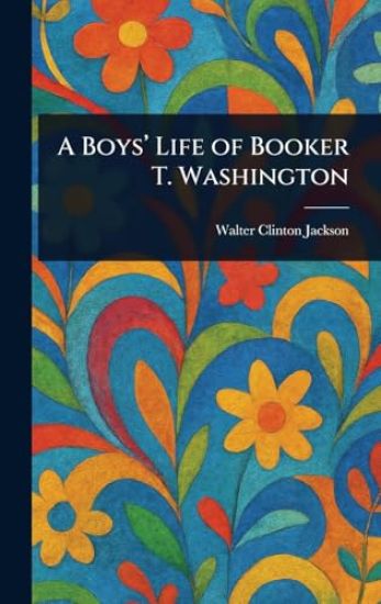 A Boys' Life of Booker T. Washington