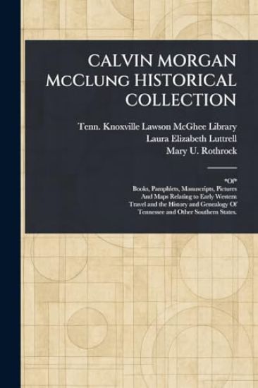 CALVIN MORGAN McClung HISTORICAL COLLECTION