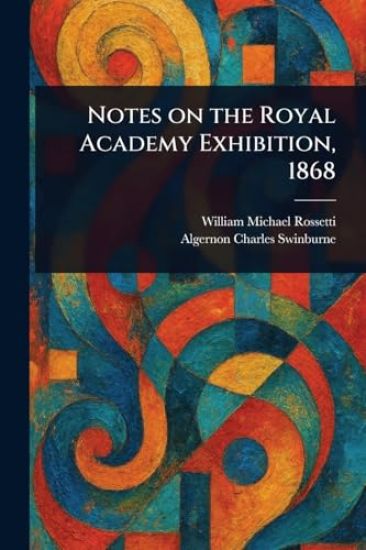 Notes on the Royal Academy Exhibition, 1868
