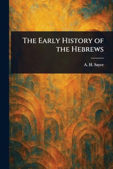 The Early History of the Hebrews