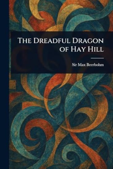The Dreadful Dragon of Hay Hill