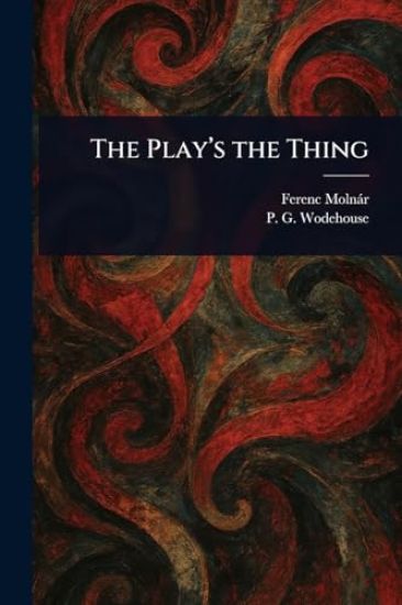 The Play's the Thing