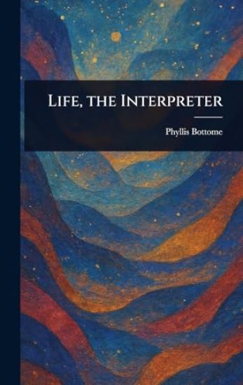 Life, the Interpreter