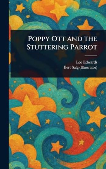 Poppy Ott and the Stuttering Parrot
