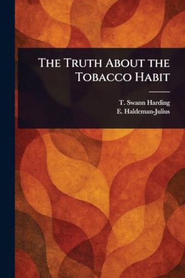 The Truth About the Tobacco Habit