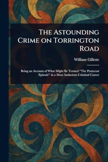 The Astounding Crime on Torrington Road