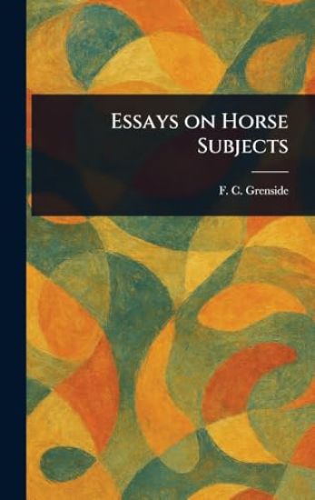 Essays on Horse Subjects