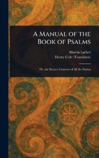 A Manual of the Book of Psalms