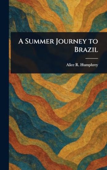 A Summer Journey to Brazil