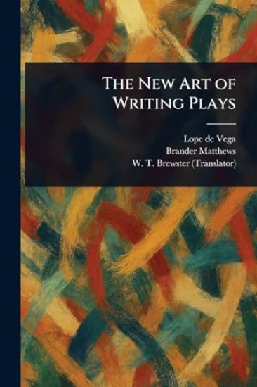 The New Art of Writing Plays
