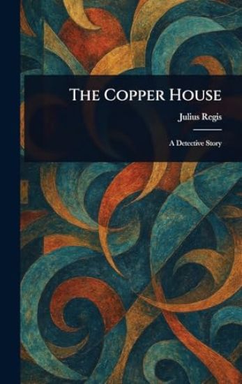 The Copper House
