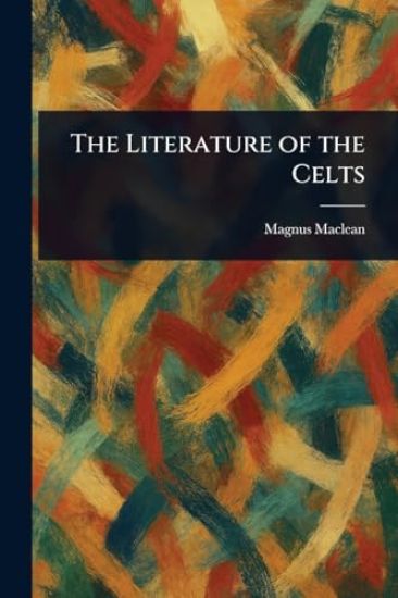 The Literature of the Celts