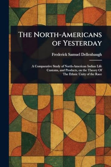 The North-Americans of Yesterday