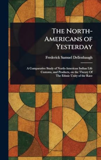 The North-Americans of Yesterday